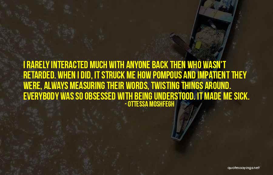 Ravined Quotes By Ottessa Moshfegh Ravined Quotes By Ottessa Moshfegh
