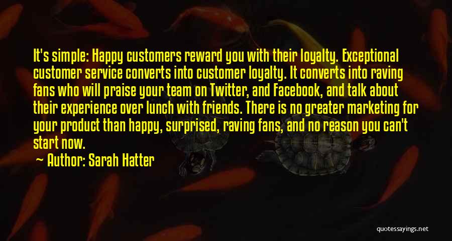 Raving Fans Quotes By Sarah Hatter
