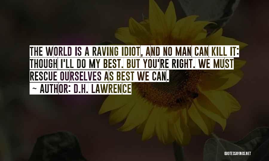 Raving Quotes By D.H. Lawrence