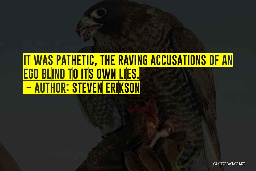 Raving Quotes By Steven Erikson