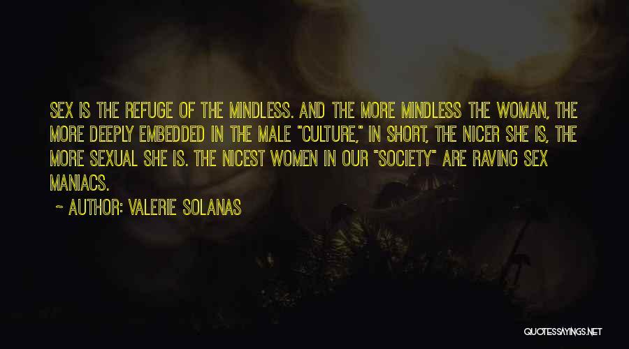 Raving Quotes By Valerie Solanas