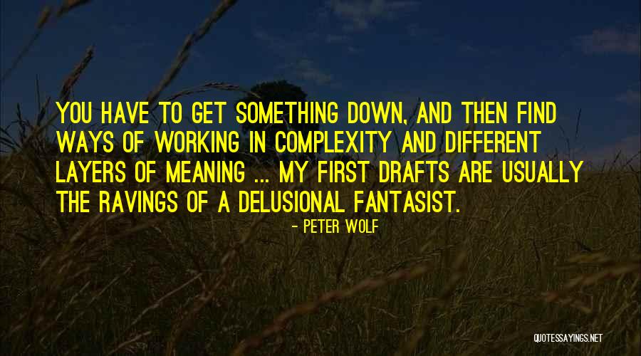 Ravings Quotes By Peter Wolf Ravings Quotes By Peter Wolf