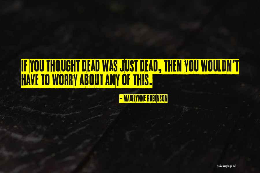 Ravipati Family Quotes By Marilynne Robinson