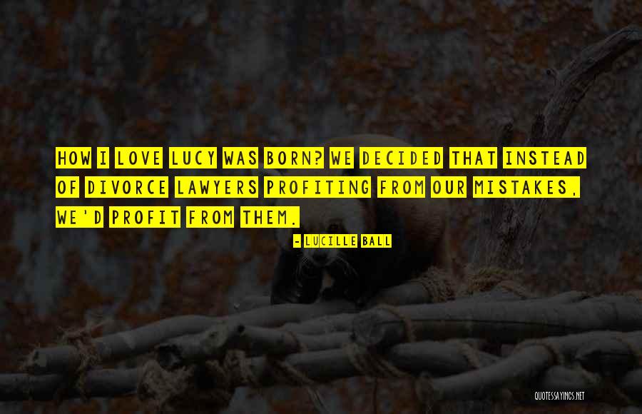 Ravnatelj Rebra Quotes By Lucille Ball Ravnatelj Rebra Quotes By Lucille Ball