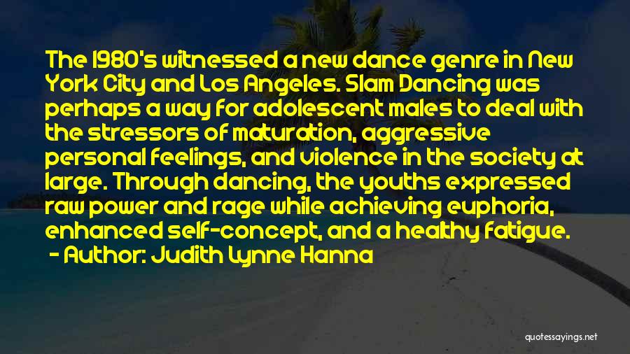 Raw Feelings Quotes By Judith Lynne Hanna