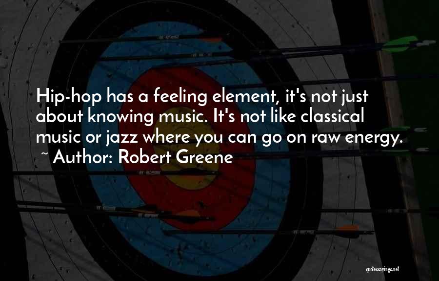 Raw Feelings Quotes By Robert Greene