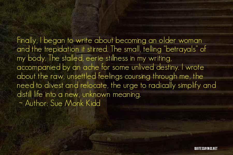 Raw Feelings Quotes By Sue Monk Kidd