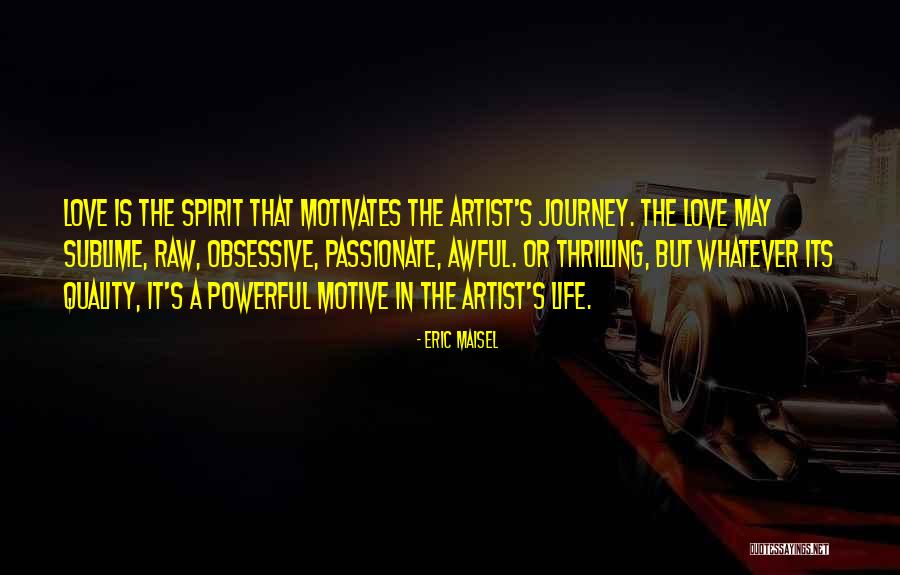 Raw Love Quotes By Eric Maisel Raw Love Quotes By Eric Maisel