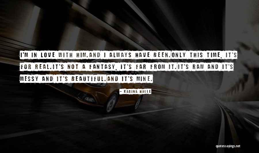 Raw Love Quotes By Karina Halle Raw Love Quotes By Karina Halle