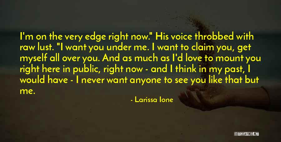 Raw Love Quotes By Larissa Ione Raw Love Quotes By Larissa Ione
