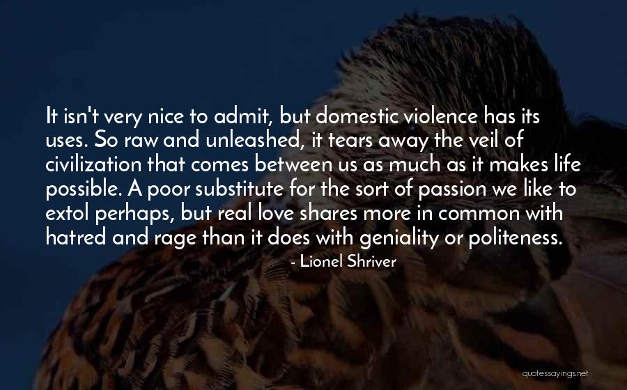 Raw Love Quotes By Lionel Shriver Raw Love Quotes By Lionel Shriver