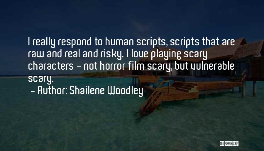 Raw Love Quotes By Shailene Woodley