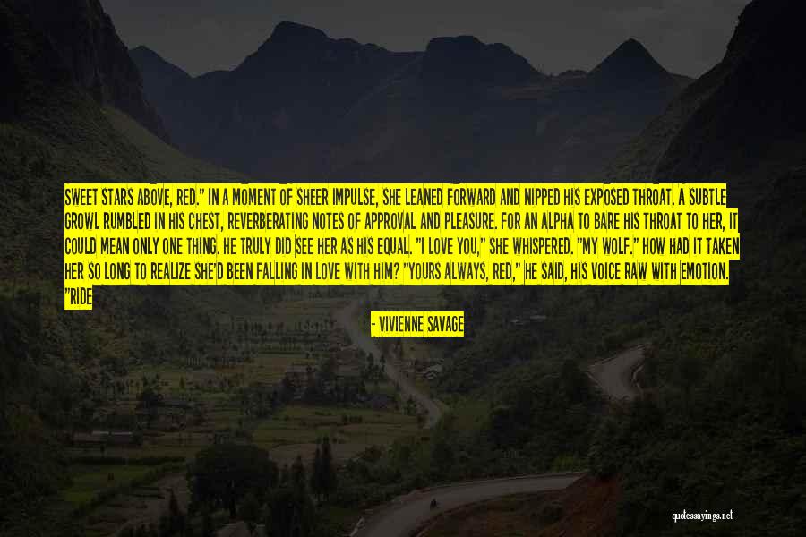 Raw Love Quotes By Vivienne Savage Raw Love Quotes By Vivienne Savage