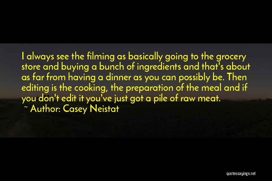 Raw Meat Quotes By Casey Neistat