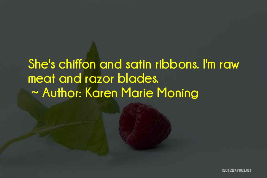 Raw Meat Quotes By Karen Marie Moning