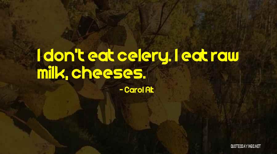 Raw Milk Quotes By Carol Alt