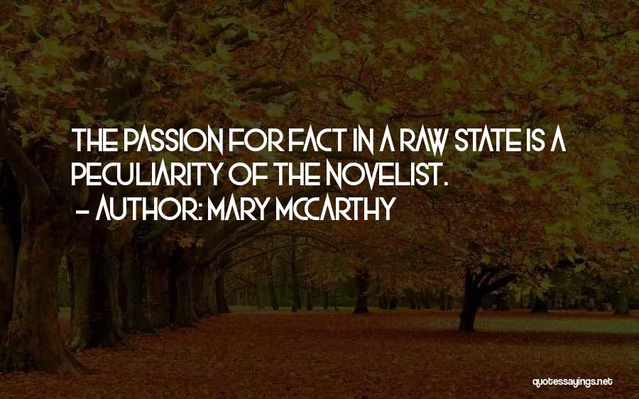 Raw Passion Quotes By Mary McCarthy