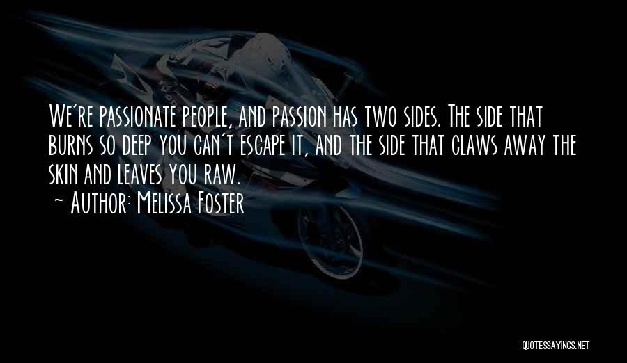 Raw Passion Quotes By Melissa Foster