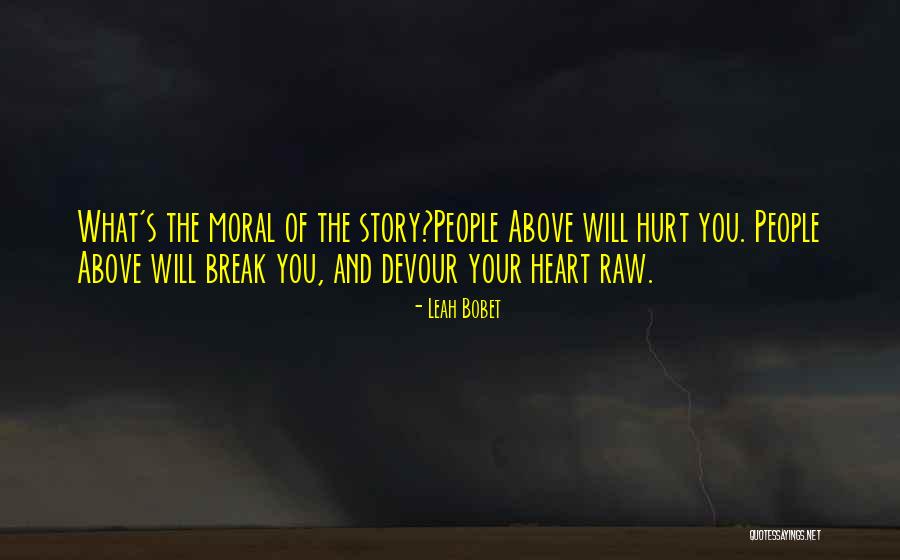 Raw Quotes By Leah Bobet Raw Quotes By Leah Bobet