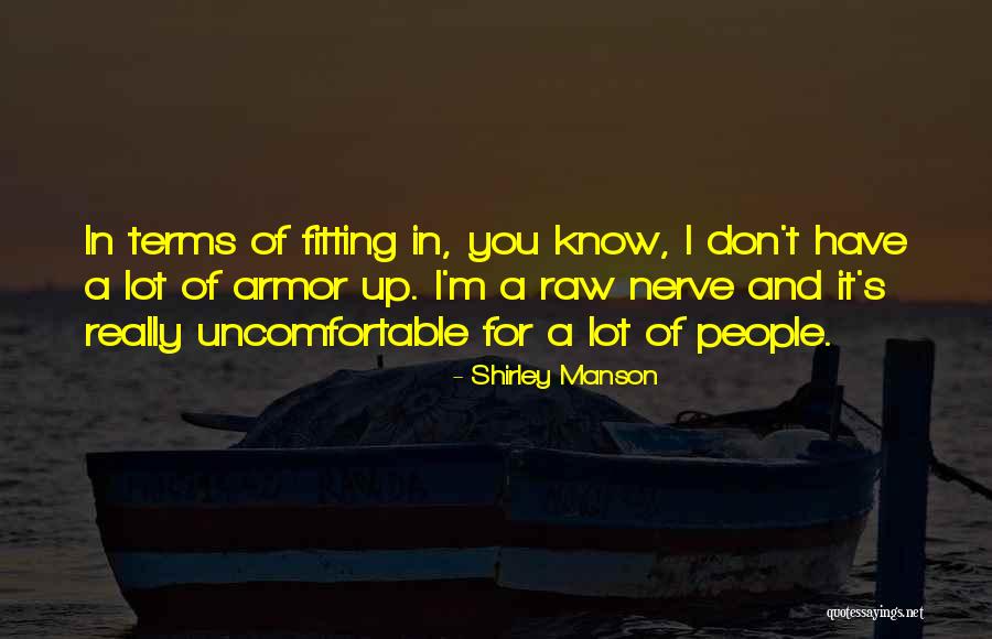 Raw Quotes By Shirley Manson Raw Quotes By Shirley Manson