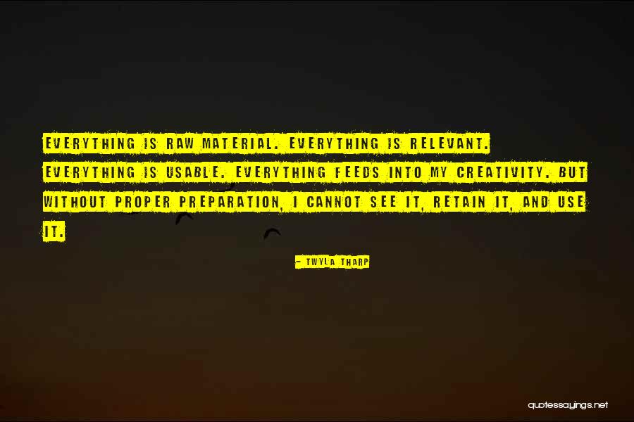Raw Quotes By Twyla Tharp Raw Quotes By Twyla Tharp