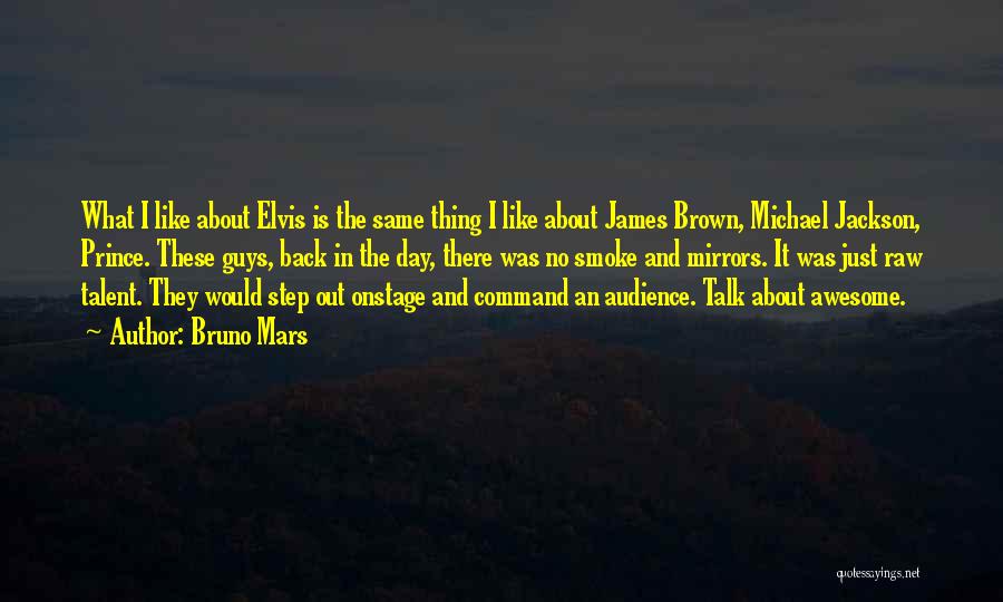 Raw Talent Quotes By Bruno Mars
