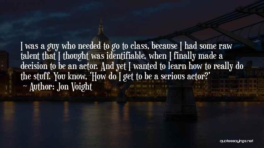 Raw Talent Quotes By Jon Voight