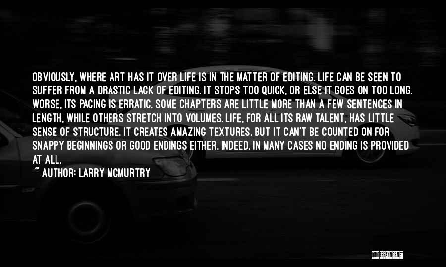 Raw Talent Quotes By Larry McMurtry