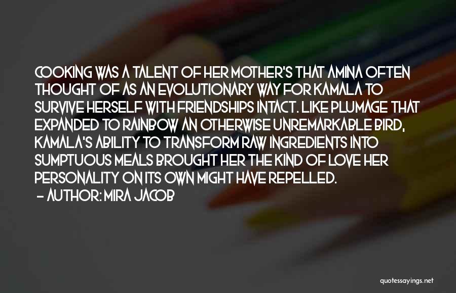 Raw Talent Quotes By Mira Jacob