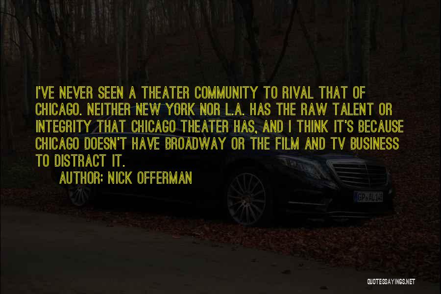 Raw Talent Quotes By Nick Offerman