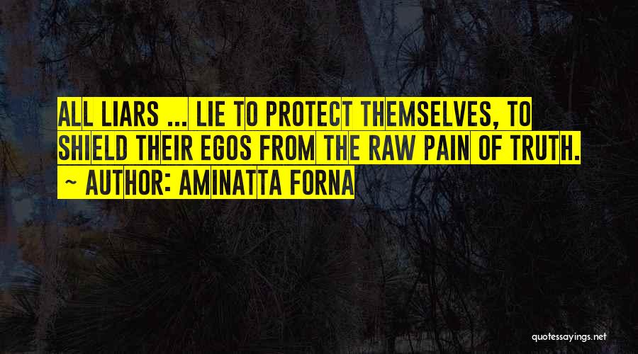 Raw Truth Quotes By Aminatta Forna