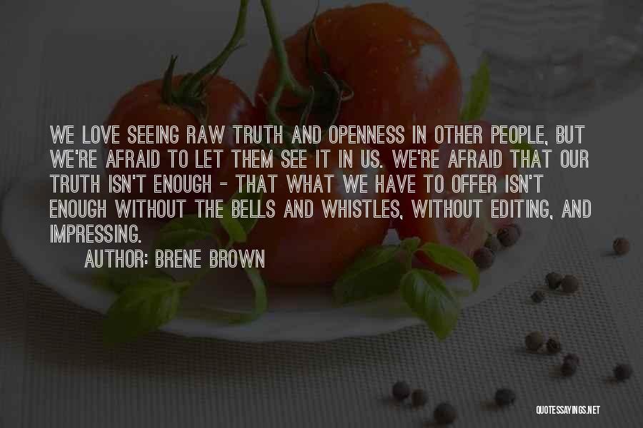 Raw Truth Quotes By Brene Brown