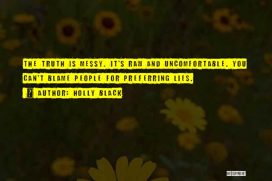 Raw Truth Quotes By Holly Black