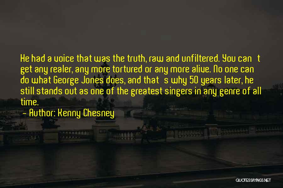 Raw Truth Quotes By Kenny Chesney