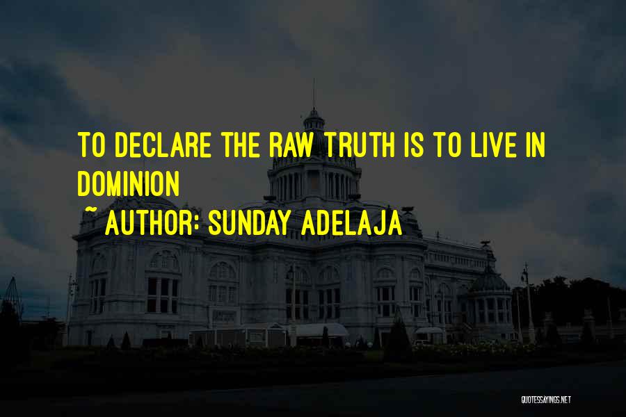 Raw Truth Quotes By Sunday Adelaja