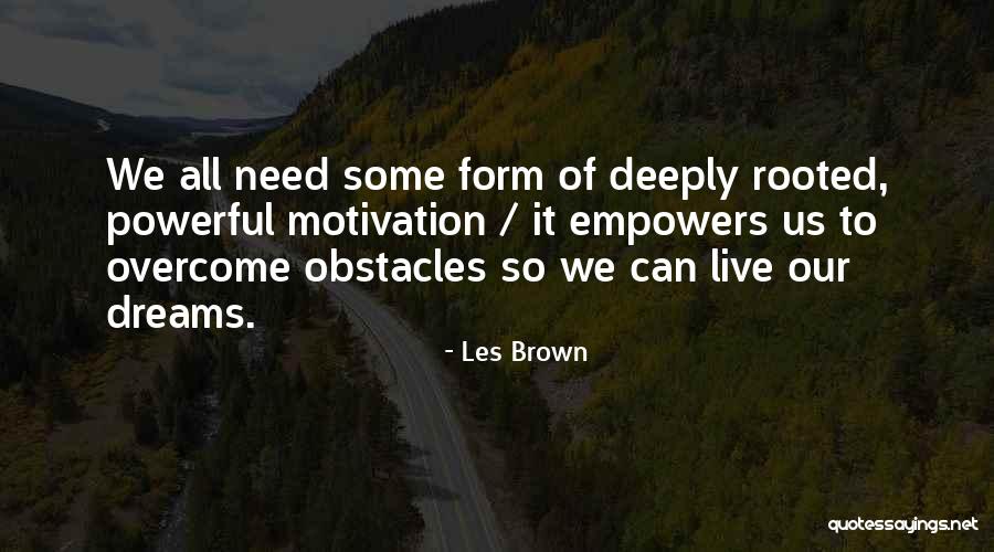 Rawdon Historical Society Quotes By Les Brown Rawdon Historical Society Quotes By Les Brown