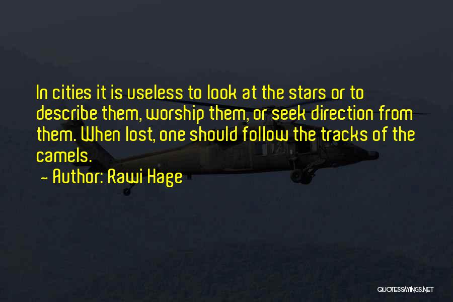Rawi Hage Quotes 1727766