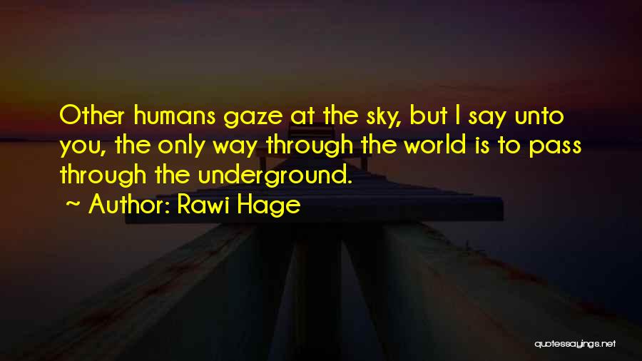 Rawi Hage Quotes 1806858