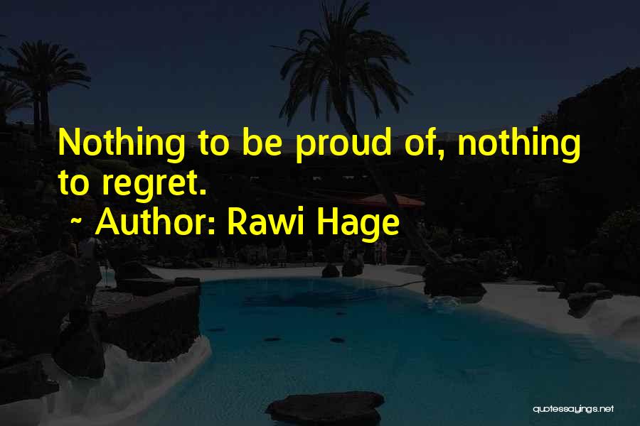 Rawi Hage Quotes 271398