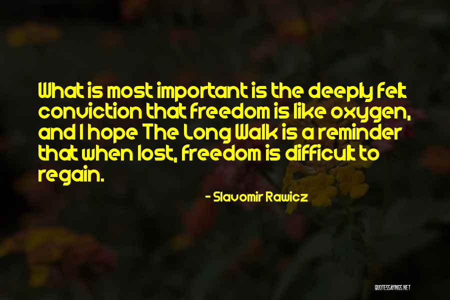 Rawicz Quotes By Slavomir Rawicz Rawicz Quotes By Slavomir Rawicz