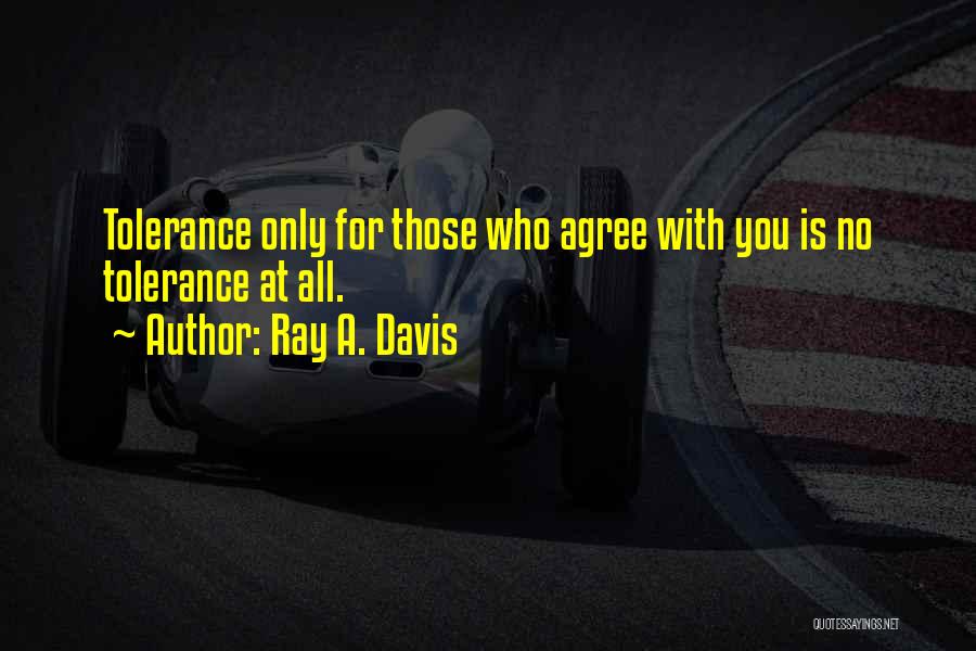 Ray A. Davis Quotes 1588363