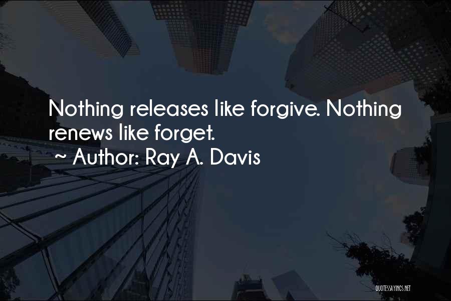 Ray A. Davis Quotes 2226382