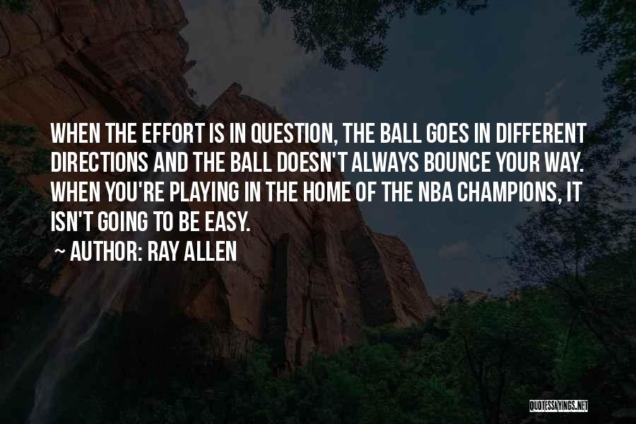 Ray Allen Quotes 563707