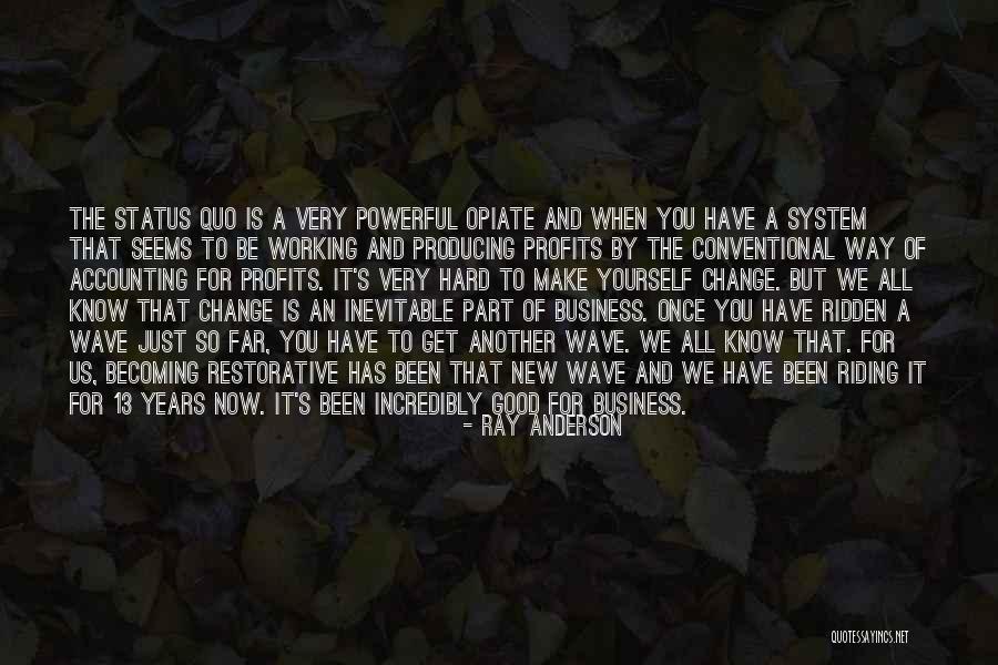 Ray Anderson Quotes 1289806 Ray Anderson Quotes 1289806