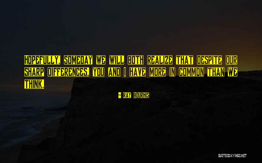 Ray Bourhis Quotes 1540016 Ray Bourhis Quotes 1540016