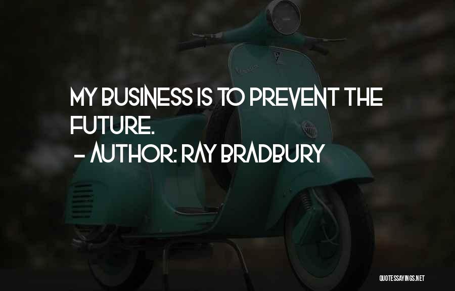 Ray Bradbury Quotes 1649391