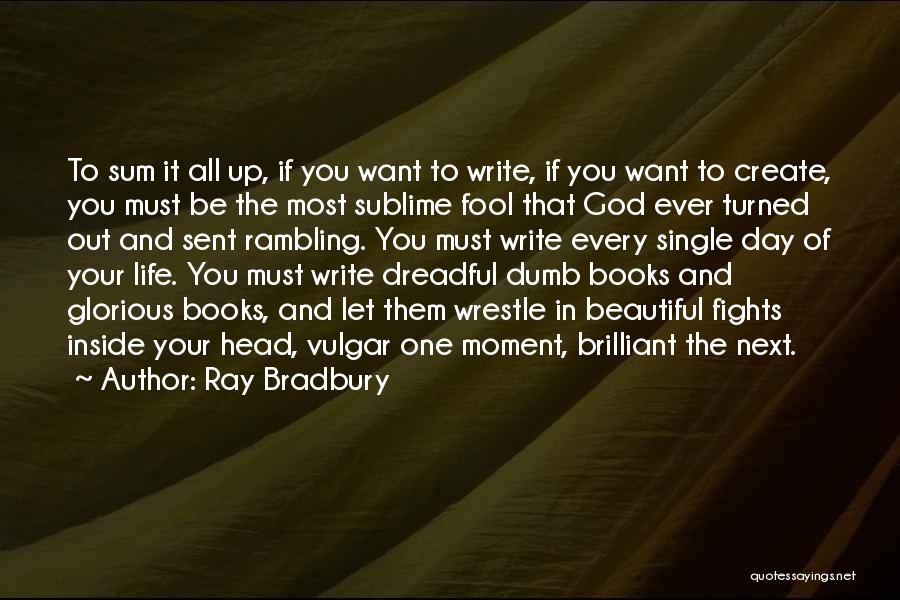 Ray Bradbury Quotes 473965