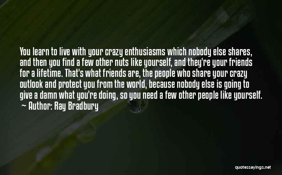 Ray Bradbury Quotes 552385