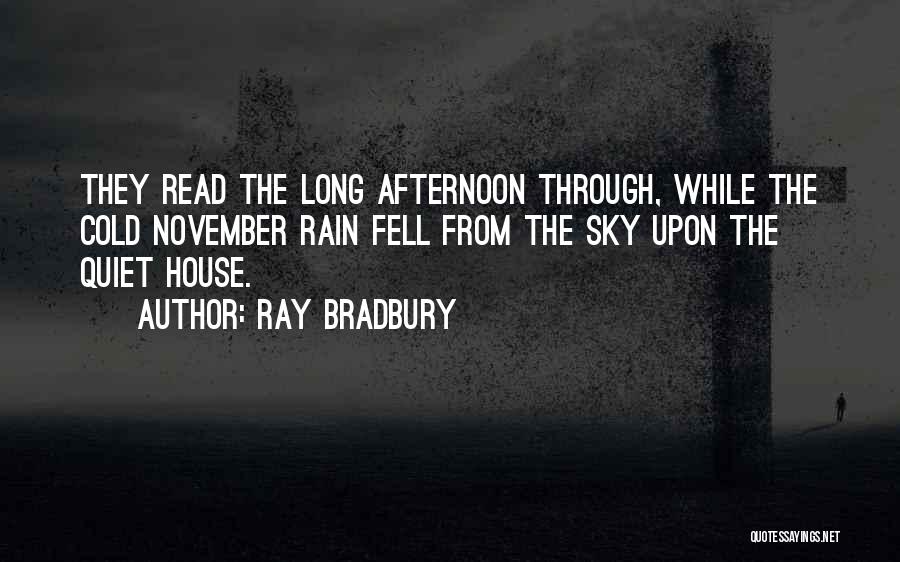 Ray Bradbury The Long Rain Quotes By Ray Bradbury