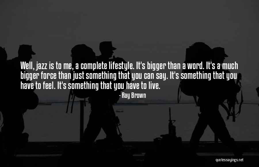 Ray Brown Quotes 1541556 Ray Brown Quotes 1541556